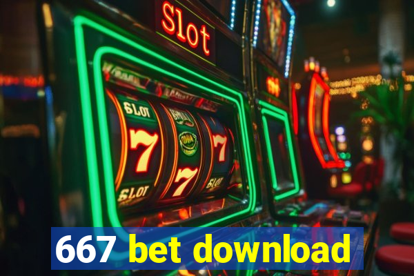 667 bet download